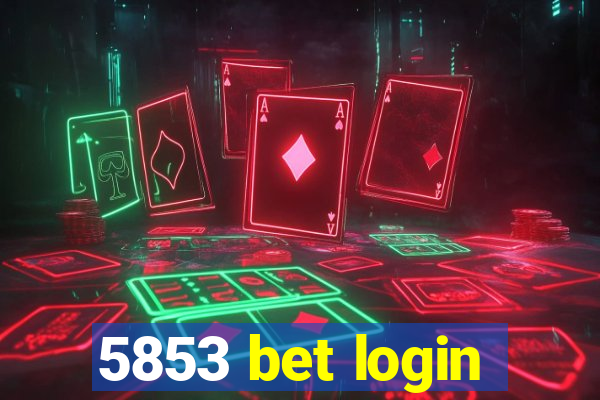 5853 bet login