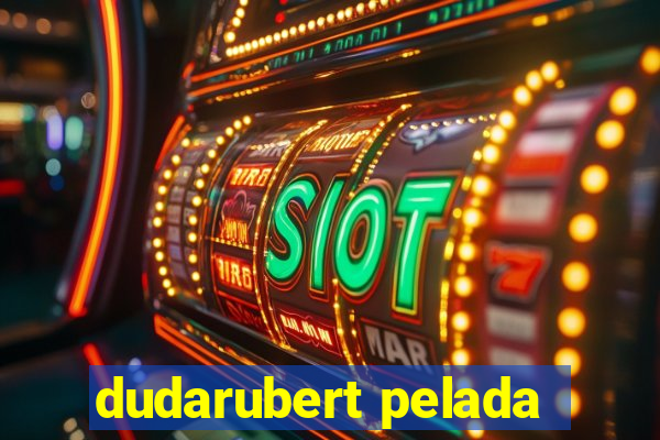 dudarubert pelada