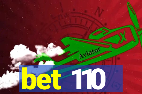 bet 110