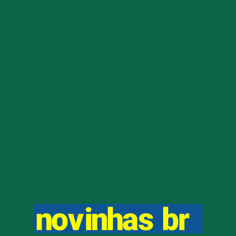 novinhas br