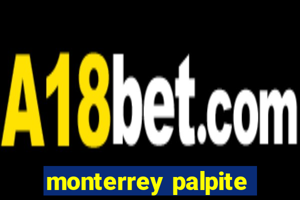 monterrey palpite