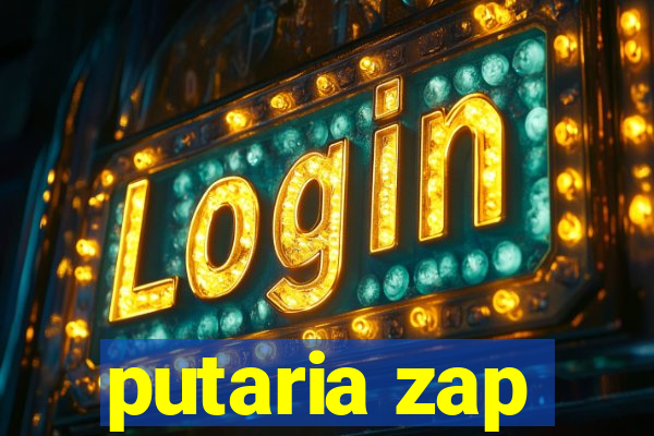 putaria zap