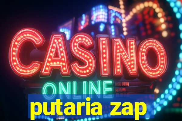 putaria zap