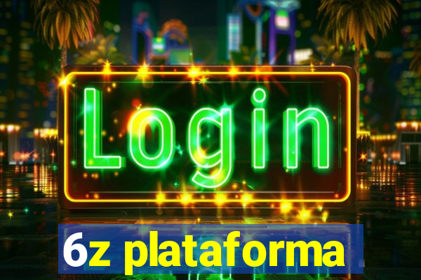 6z plataforma