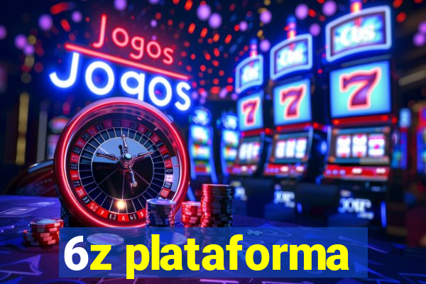 6z plataforma