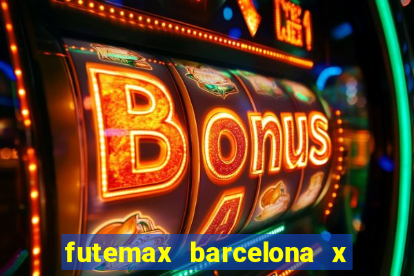 futemax barcelona x real madrid