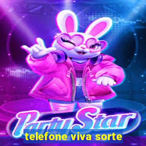 telefone viva sorte