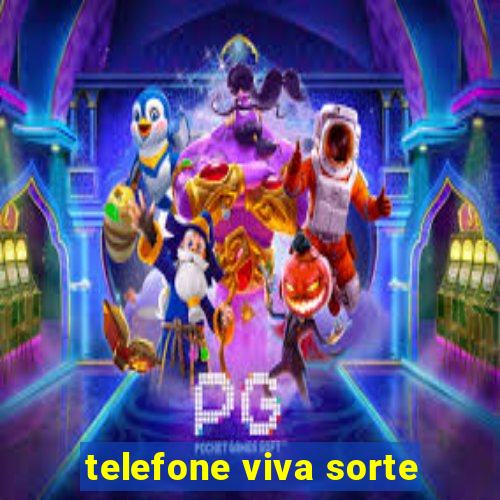 telefone viva sorte