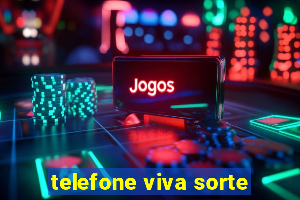 telefone viva sorte