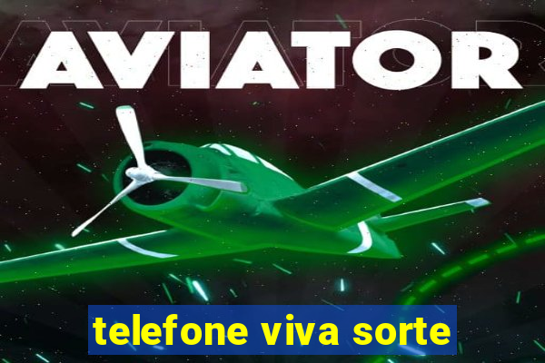 telefone viva sorte