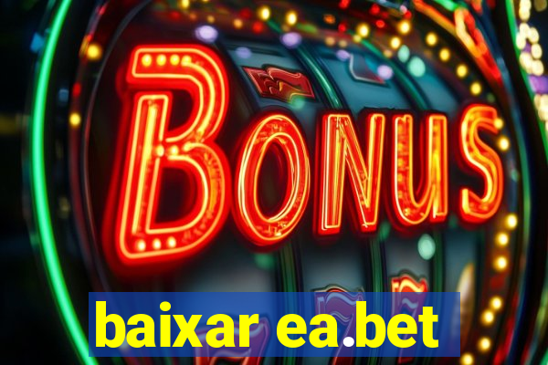 baixar ea.bet