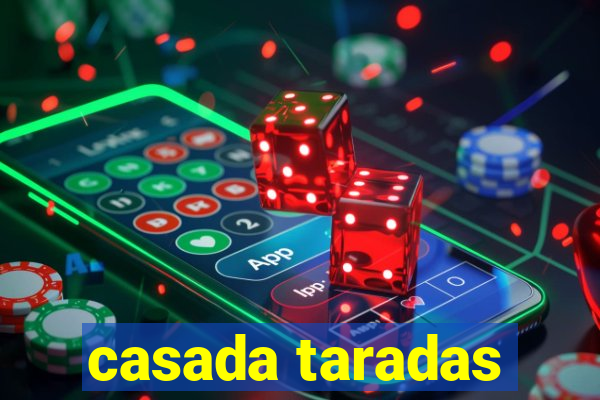 casada taradas