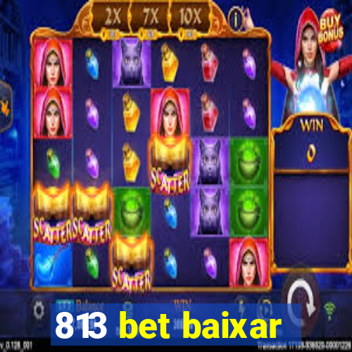 813 bet baixar