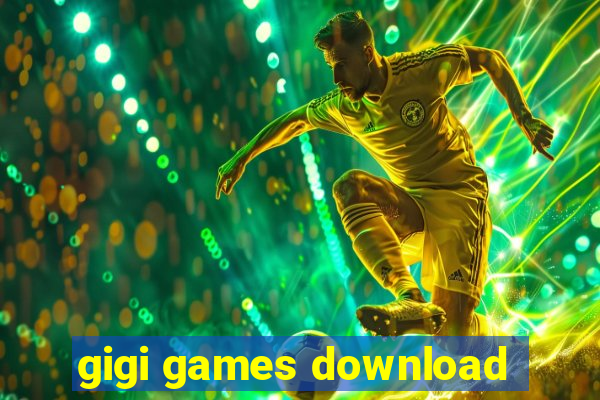 gigi games download