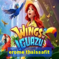 erome thaissafit