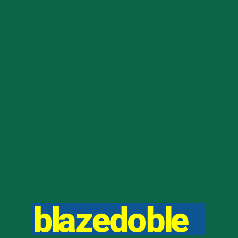 blazedoble