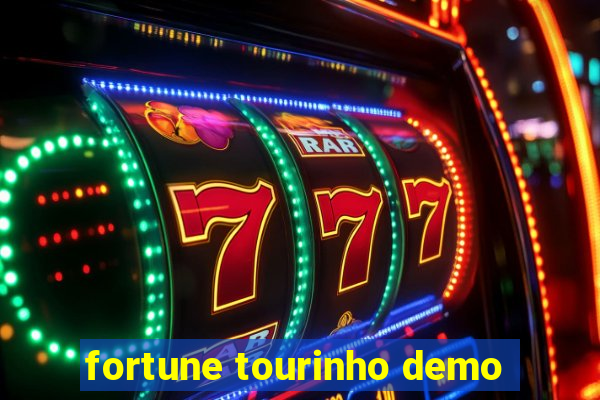 fortune tourinho demo