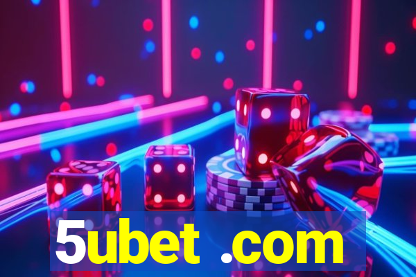 5ubet .com