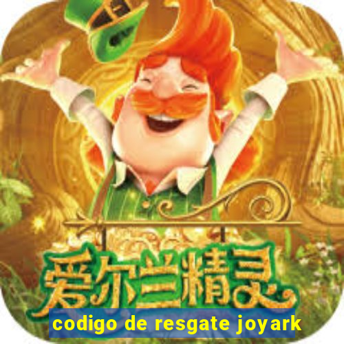 codigo de resgate joyark