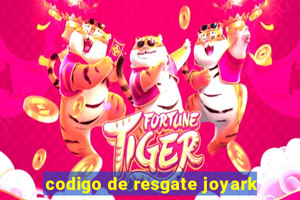 codigo de resgate joyark