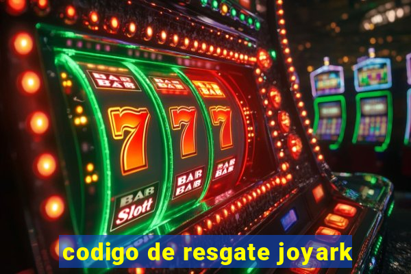 codigo de resgate joyark