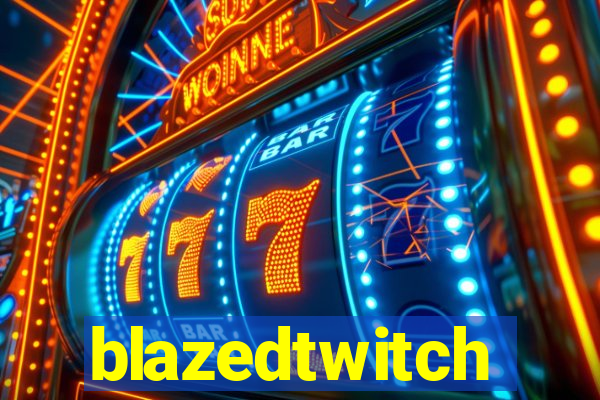 blazedtwitch