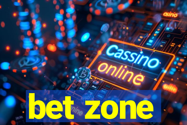 bet zone