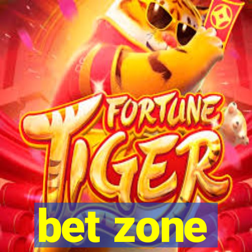 bet zone