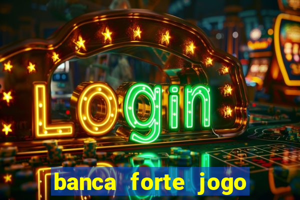 banca forte jogo do bicho app