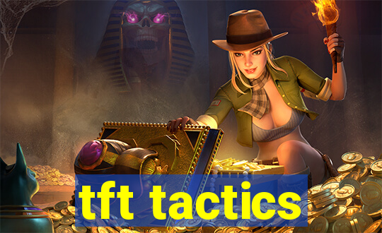 tft tactics