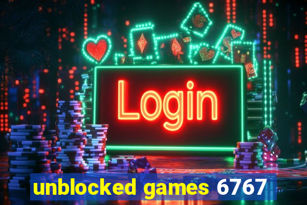 unblocked games 6767