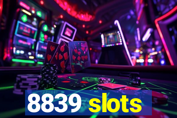 8839 slots