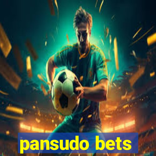 pansudo bets