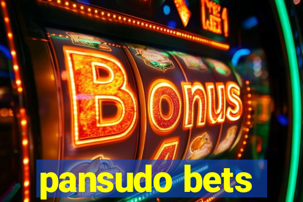 pansudo bets