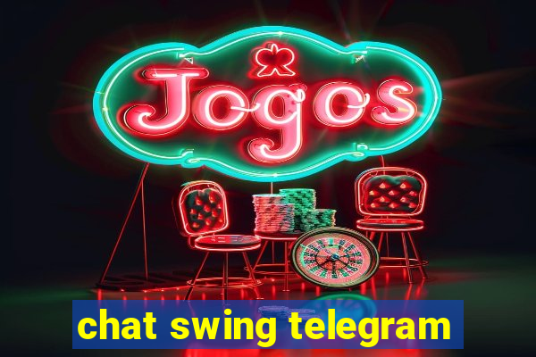 chat swing telegram