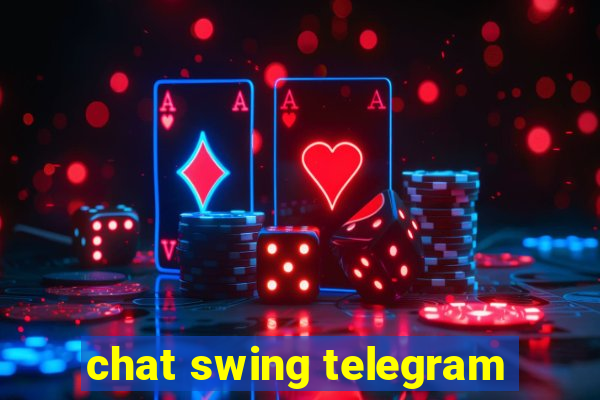 chat swing telegram