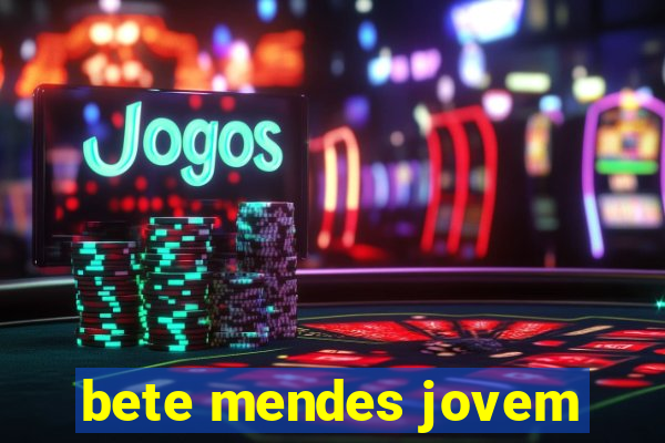 bete mendes jovem