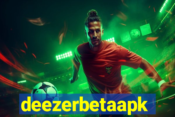 deezerbetaapk