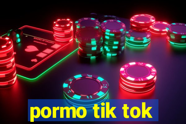 pormo tik tok