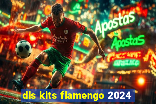 dls kits flamengo 2024