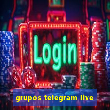 grupos telegram live