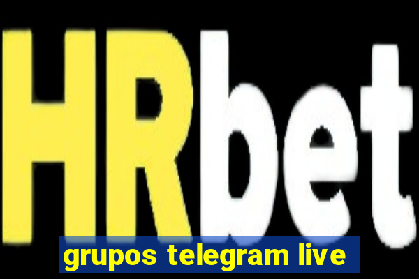 grupos telegram live