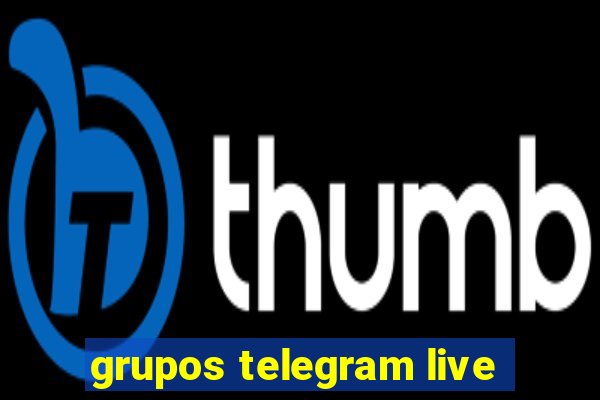 grupos telegram live