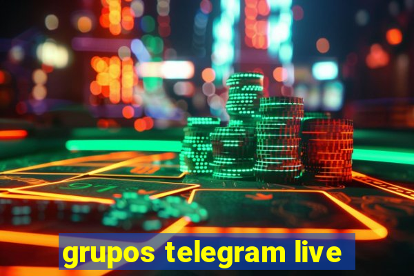 grupos telegram live