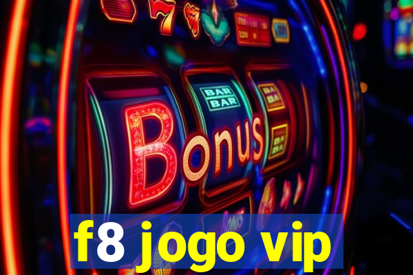 f8 jogo vip