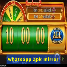 whatsapp apk mirror