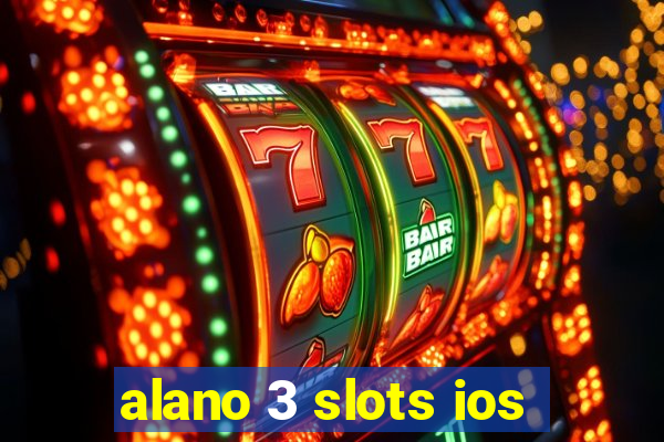 alano 3 slots ios