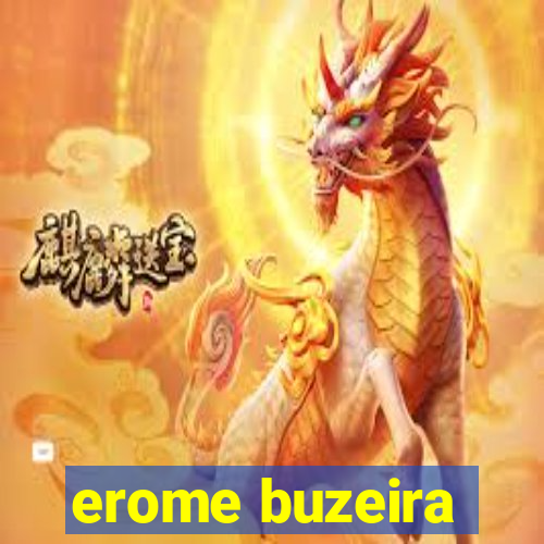 erome buzeira