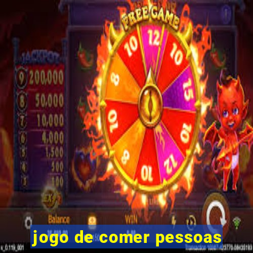 jogo de comer pessoas