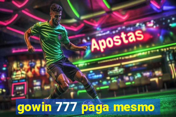 gowin 777 paga mesmo